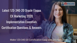 Latest 1Z0-340-20 Oracle Eloqua CX Marketing 2020 Implementation Essentials Certification Questions & Answers