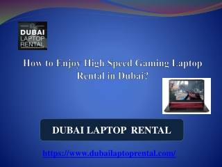 How to Enjoy High Speed Gaming Laptop Rental in Dubai?