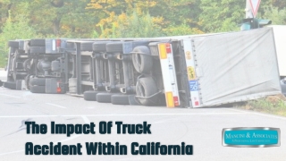 The Impact Of Truck Accident Within California