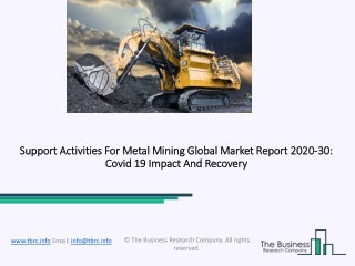 2020 Support Activities For Metal Mining Market Share, Restraints, Segments And Regions