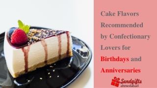Cake Flavors Recommended by Confectionary Lovers for Birthdays and Anniversaries