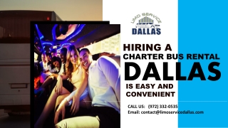 Hiring a Charter Bus Rental Dallas Is Easy and Convenient