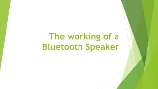 The working of a Bluetooth Speaker