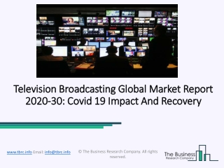 Television Broadcasting Market Size, Growth, Trends and Research Analysis by TBRC