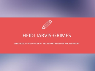 Heidi Jarvis-Grimes - Possesses Exceptional Organizational Skills