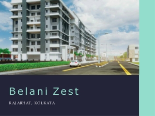 Your dream home in Belani Zest Kolkata