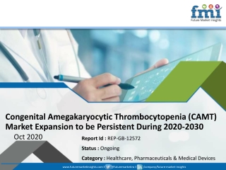Congenital Amegakaryocytic Thrombocytopenia (CAMT) Market Expansion to be Persistent During 2020-2030