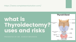 What is thyrodectomy ? uses and risks