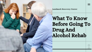 What to know before going to drug and alcohol rehab..