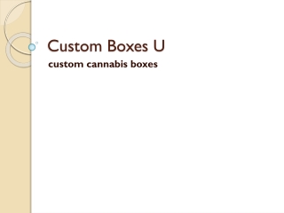 Best fast custom cannabis boxes | Custom Boxes U
