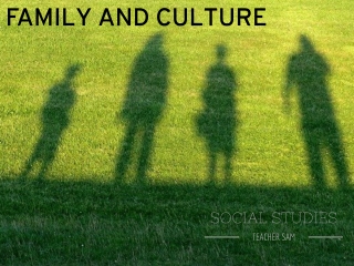Social Studies: Family & Culture