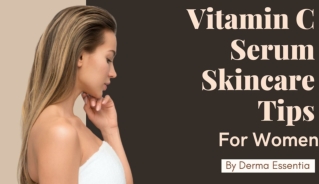 Vitamin C Serum and Best Skincare Tips for Women