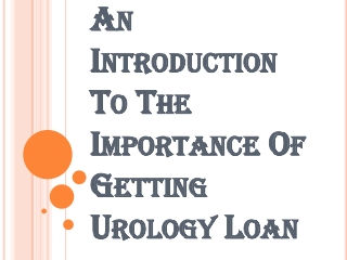 How to Get the Urology Loan to Meet your Medical Expenses?
