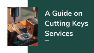 A Guide on Cutting Keys Services