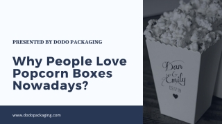 Reason Why People Love Custom Printed Popcorn Boxes Nowadays?