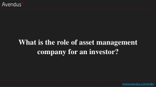 What is the role of asset management company for an investor?