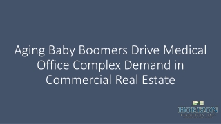 Aging Baby Boomers Drive Medical Office Complex Demand in Commercial Real Estate