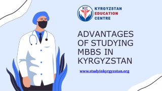 Advantages OF Studying MBBS IN Kyrgyzstan