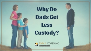 Why Do Dads Get Less Custody?