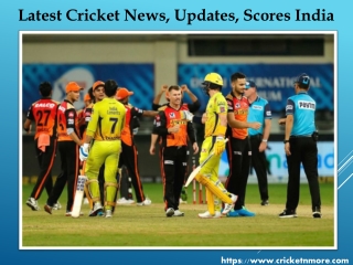 All Updates of cricket matches and Latest Cricket News from Cricketnmore
