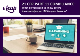 21 CFR part 11 compliance: What do you need to know before incorporating an LMS in your business?
