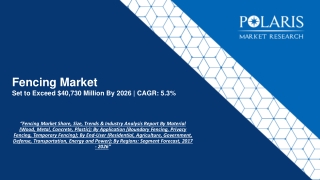 Fencing Market Size Historical Growth, and Forecast To 2026