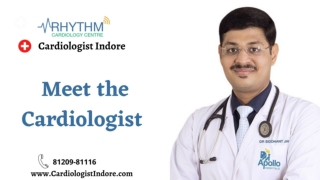 Check Slide and Know About What is a Cardiologist? - Cardiologist Indore