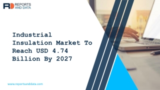 Industrial Insulation Market 2020 : Global Industry Growth Scenario, Demand And