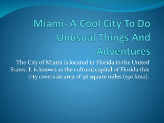 Miami- A Cool City To Do Unusual Things And Adventures