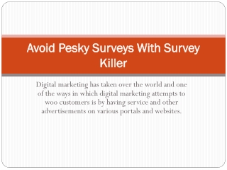 Avoid Pesky Surveys With Survey Killer
