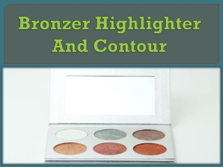 Bronzer Highlighter And Contour