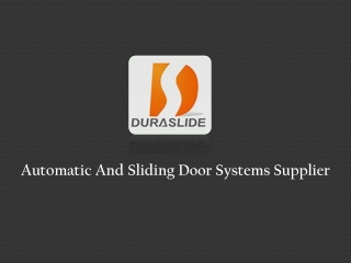 Automatic And Sliding Door Systems