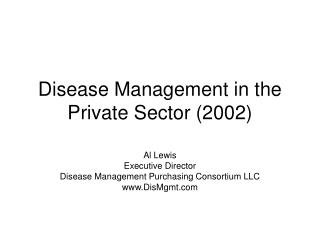 Disease Management in the Private Sector (2002)