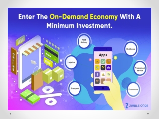 Enter The On-Demand Economy With A Minimum Investment