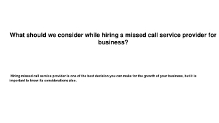 What should we consider while hiring a missed call service provider for business?