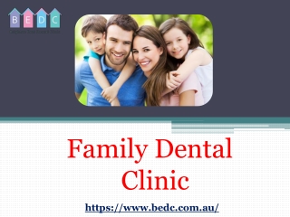 Family Dental Clinic - (03 95788500) - BEDC