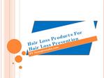 Hair Loss products for hair loss prevention