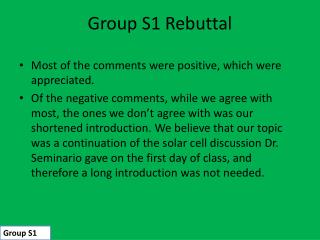 Group S1 Rebuttal