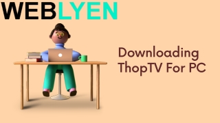 Thoptv For PC: Download and Watch Online TV Shows