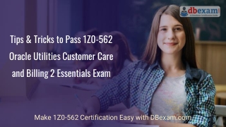 Tips & Tricks to Pass 1Z0-562 Oracle Utilities Customer Care and Billing 2 Essentials Exam