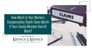 How Much Is Your Workers Compensation Death Claim Worth If Your Family Member Died At Work?