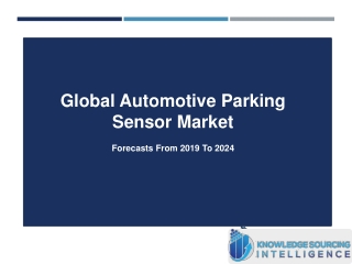 Global Automotive Parking Sensor Market Research Analysis By Knowledge Sourcing Intelligence