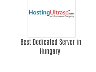 Best Dedicated Server in Hungary