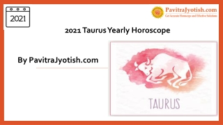 2021 Taurus Yearly Horoscope Prediction