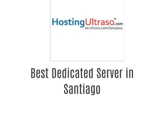 Best Dedicated Server in Santiago