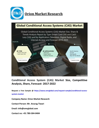 Conditional Access System (CAS) Market Size, Competitive Analysis, Share, Forecast- 2017-2022