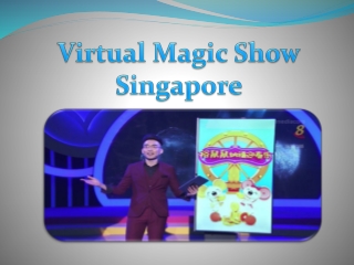 Virtual Magic Show Singapore