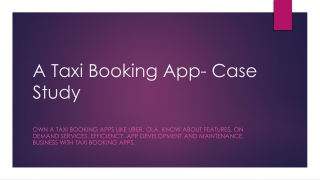 A Taxi Booking App- Case Study