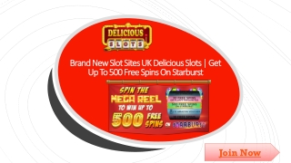 Brand New Slot Sites UK Delicious Slots