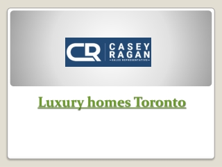 Luxury homes Toronto